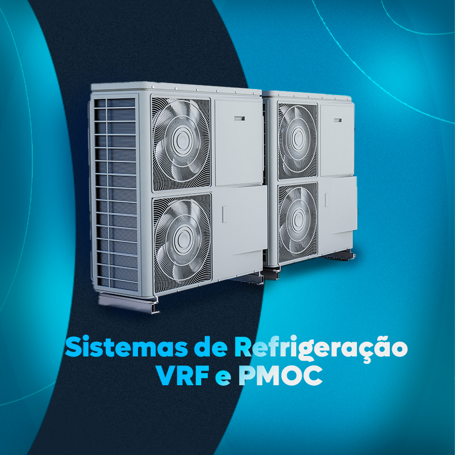 Sistemas de Refrigeração VRF e PMOC