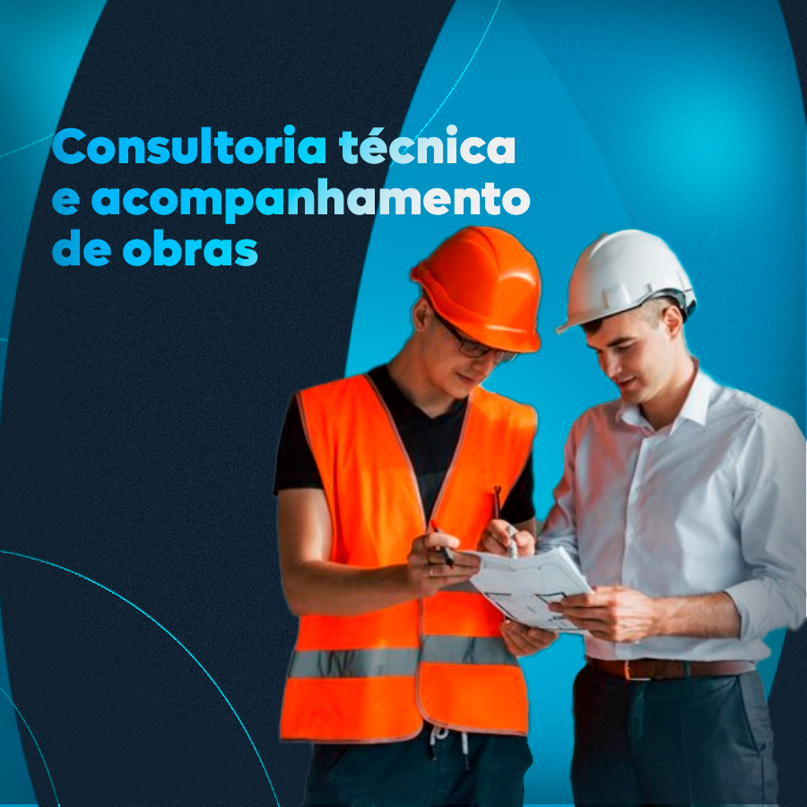 Consultoria técnica e acompanhamento de obras